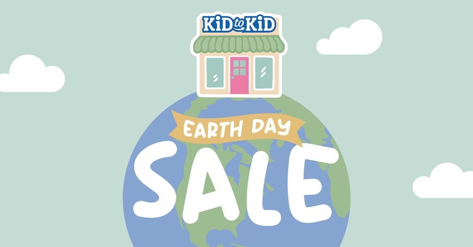 Kid to Kid Earth Day Sale - Ahwatukee