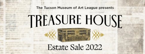 Tucson Museum of Art Treasure House Estate Sale